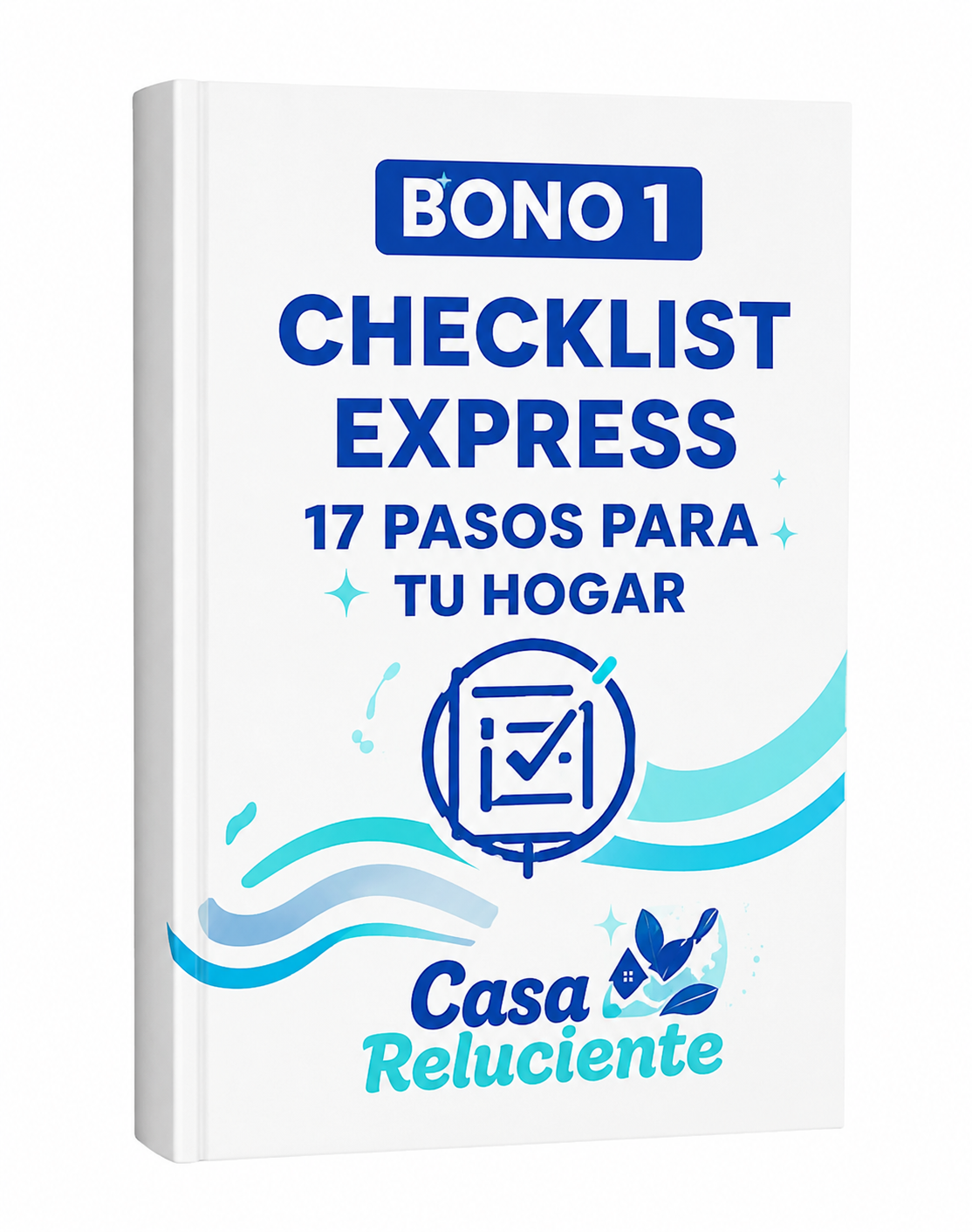 CASA RELUCIENTE: La guía para limpiar todo en 2 horas